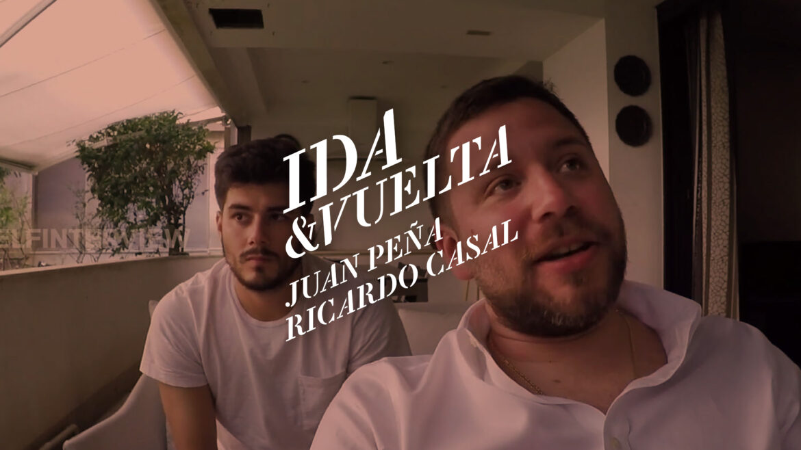 Ida & Vuelta con Juan Peña y Ricardo Casal